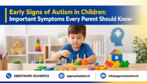 Early Signs of Autism in Children: Important Symptoms Every Parent Should Know
