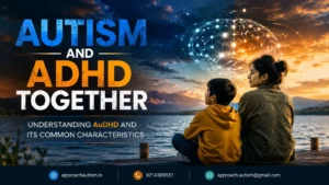 Autism and ADHD Together_ Understanding AuDHD and Its Common Characteristics